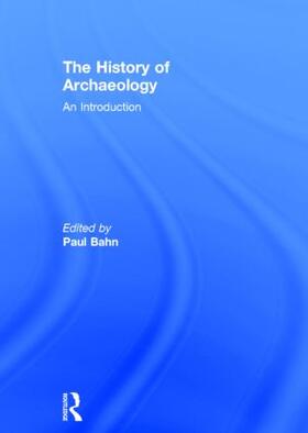 Bahn |  The History of Archaeology | Buch |  Sack Fachmedien