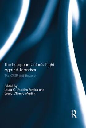 Ferreira-Pereira / Oliveira Martins |  The European Union's Fight Against Terrorism | Buch |  Sack Fachmedien