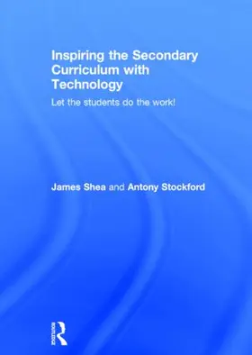 Shea / Stockford |  Inspiring the Secondary Curriculum with Technology | Buch |  Sack Fachmedien