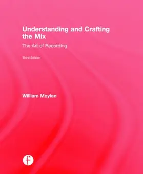 Moylan |  Understanding and Crafting the Mix | Buch |  Sack Fachmedien