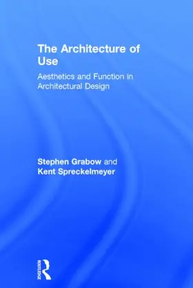 Grabow / Spreckelmeyer |  The Architecture of Use | Buch |  Sack Fachmedien