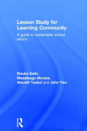 Saito / Murase / Tsukui |  Lesson Study for Learning Community | Buch |  Sack Fachmedien