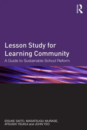 Saito / Murase / Tsukui |  Lesson Study for Learning Community | Buch |  Sack Fachmedien