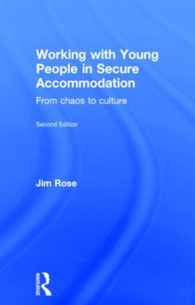 Rose |  Working with Young People in Secure Accommodation | Buch |  Sack Fachmedien