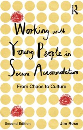 Rose |  Working with Young People in Secure Accommodation | Buch |  Sack Fachmedien