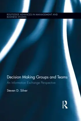 Silver |  Decision-Making Groups and Teams | Buch |  Sack Fachmedien