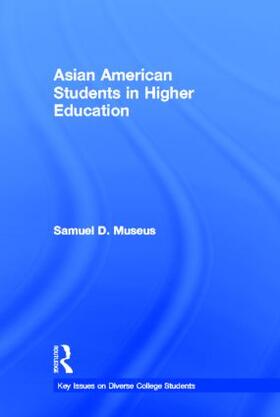 Museus |  Asian American Students in Higher Education | Buch |  Sack Fachmedien