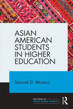 Museus |  Asian American Students in Higher Education | Buch |  Sack Fachmedien