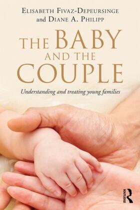Fivaz-Depeursinge / Philipp |  The Baby and the Couple | Buch |  Sack Fachmedien