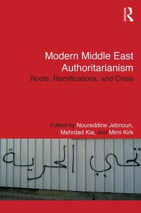 Jebnoun / Kia / Kirk |  Modern Middle East Authoritarianism | Buch |  Sack Fachmedien