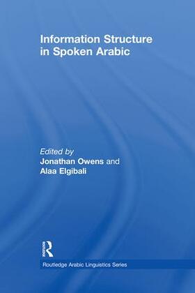 Owens / Elgibali |  Information Structure in Spoken Arabic | Buch |  Sack Fachmedien