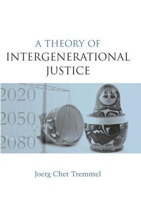 Tremmel |  A Theory of Intergenerational Justice | Buch |  Sack Fachmedien