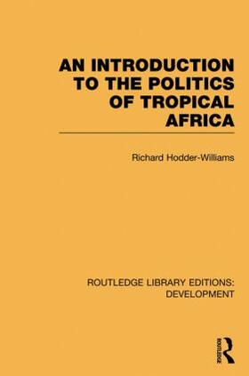 Hodder-Williams |  An Introduction to the Politics of Tropical Africa | Buch |  Sack Fachmedien