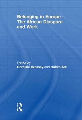 Bressey / Adi |  Belonging in Europe - The African Diaspora and Work | Buch |  Sack Fachmedien