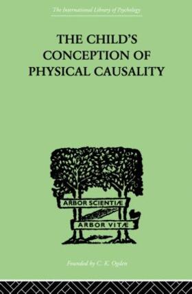 Piaget |  THE CHILD'S CONCEPTION OF Physical CAUSALITY | Buch |  Sack Fachmedien