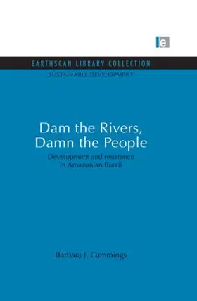 Cummings |  Dam the Rivers, Damn the People | Buch |  Sack Fachmedien