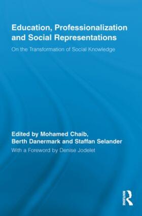 Chaib / Danermark / Selander |  Education, Professionalization and Social Representations | Buch |  Sack Fachmedien