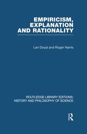 Doyal & Harris / Doyal / Harris |  Empiricism, Explanation and Rationality | Buch |  Sack Fachmedien