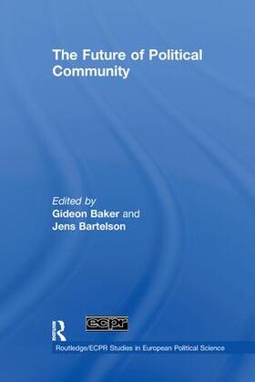 Baker / Bartelson |  The Future of Political Community | Buch |  Sack Fachmedien