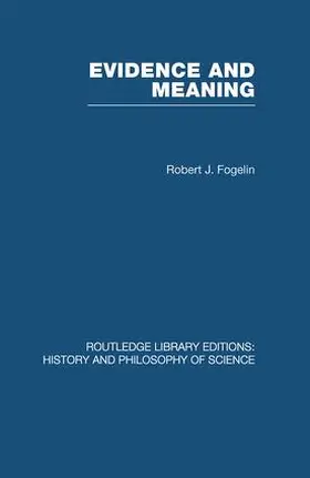 Fogelin |  Evidence and Meaning | Buch |  Sack Fachmedien