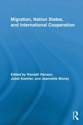 Hansen / Koehler / Money |  Migration, Nation States, and International Cooperation | Buch |  Sack Fachmedien