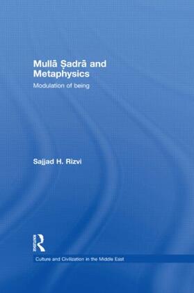 Rizvi |  Mulla Sadra and Metaphysics | Buch |  Sack Fachmedien