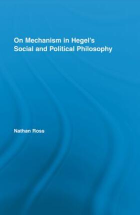Ross |  On Mechanism in Hegel's Social and Political Philosophy | Buch |  Sack Fachmedien