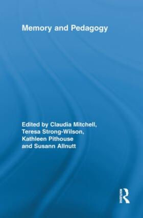 Mitchell / Strong-Wilson / Pithouse |  Memory and Pedagogy | Buch |  Sack Fachmedien