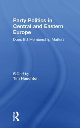 Haughton |  Party Politics in Central and Eastern Europe | Buch |  Sack Fachmedien