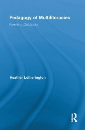 Lotherington |  Pedagogy of Multiliteracies | Buch |  Sack Fachmedien