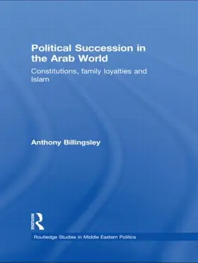 Billingsley |  Political Succession in the Arab World | Buch |  Sack Fachmedien