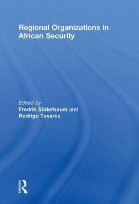 Soderbaum / Tavares |  Regional Organizations in African Security | Buch |  Sack Fachmedien