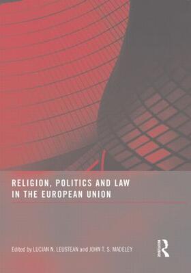 Leustean / Madeley |  Religion, Politics and Law in the European Union | Buch |  Sack Fachmedien