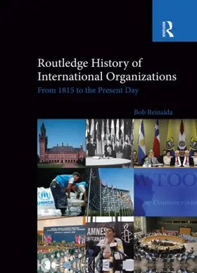 Reinalda |  Routledge History of International Organizations | Buch |  Sack Fachmedien