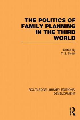 Smith |  The Politics of Family Planning in the Third World | Buch |  Sack Fachmedien