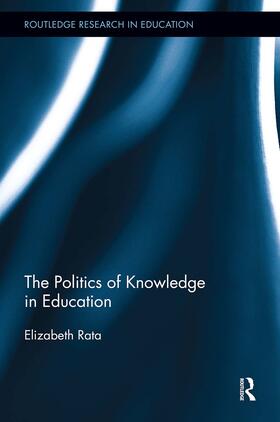 Rata |  The Politics of Knowledge in Education | Buch |  Sack Fachmedien