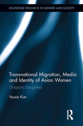 Kim |  Transnational Migration, Media and Identity of Asian Women | Buch |  Sack Fachmedien