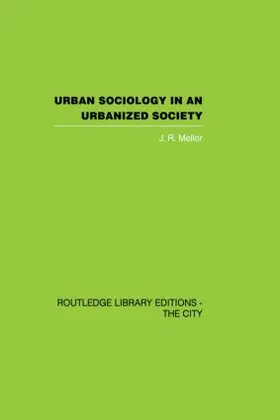 Mellor |  Urban Sociology and Urbanized Society | Buch |  Sack Fachmedien