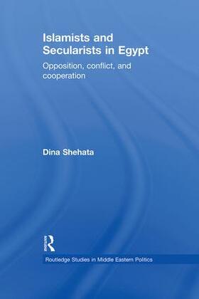 Shehata |  Islamists and Secularists in Egypt | Buch |  Sack Fachmedien