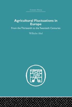 Abel |  Agricultural Fluctuations in Europe | Buch |  Sack Fachmedien