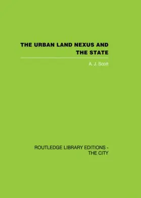 Scott |  The Urban Land Nexus and the State | Buch |  Sack Fachmedien