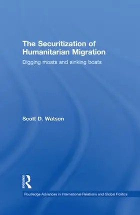 Watson |  The Securitization of Humanitarian Migration | Buch |  Sack Fachmedien