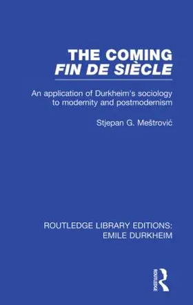 Mestrovic |  The Coming Fin De Siècle | Buch |  Sack Fachmedien