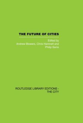 Blowers / Hamnett / Sarre |  The Future of Cities | Buch |  Sack Fachmedien