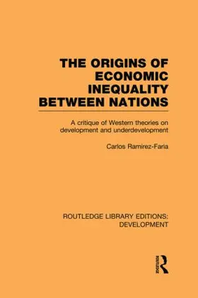 Ramirez-Faria |  The Origins of Economic Inequality Between Nations | Buch |  Sack Fachmedien