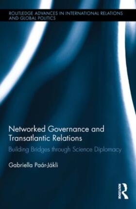 Paar-Jakli |  Networked Governance and Transatlantic Relations | Buch |  Sack Fachmedien