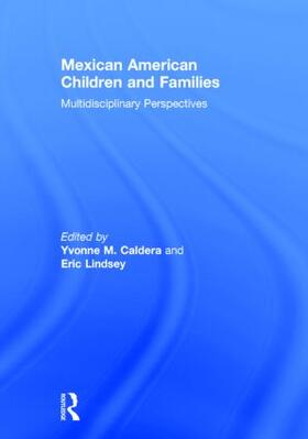 Caldera / Lindsey |  Mexican American Children and Families | Buch |  Sack Fachmedien