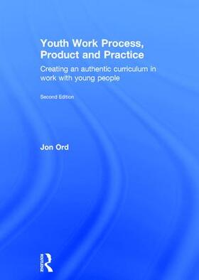 Ord |  Youth Work Process, Product and Practice | Buch |  Sack Fachmedien
