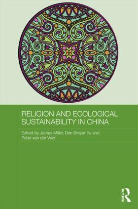 Miller / Smyer Yu / van der Veer |  Religion and Ecological Sustainability in China | Buch |  Sack Fachmedien