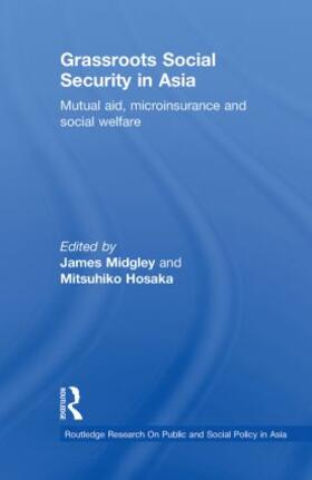 Midgley / Hosaka |  Grassroots Social Security in Asia | Buch |  Sack Fachmedien